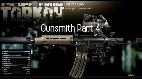 Gunsmith Part 4 - Mechanics Tasks - Escape from Tarkov 12.4