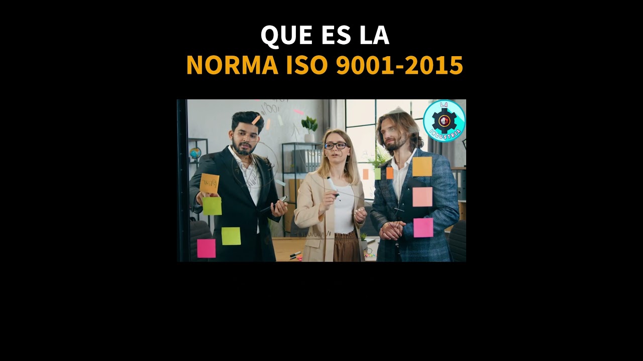 Que es la Norma ISO 9001 2015  PART1