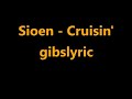 Sioen  cruisin lyrics 2003