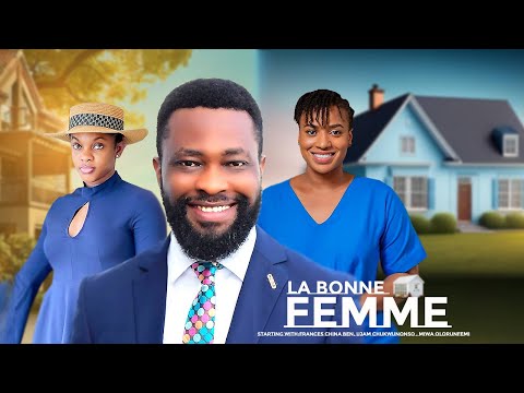 LA BONNE FEMME.NOUVEAUX FILMS NOLLYWOOD GRATUITS 2023