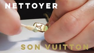 COMMENT NETTOYER SON SAC LOUIS VUITTON - CUIR, TOILE, LAITON