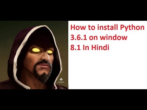 how to install python 3.6.1 on window 8.1 in hindi