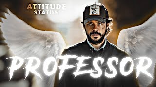 Professor Edit Money Heist Edit Ainsi Bas La Vida Atude Whatsapp Status