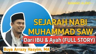 🔴 Sejarah Lahirnya Nabi Muhammad, Dari IBU & AYAH || Buya DR. Arrazy Hasyim, MA