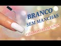 ESMALTAÇÃO BRANCA PERFEITA ( SEM MANCHAS ) PASSO A PASSO