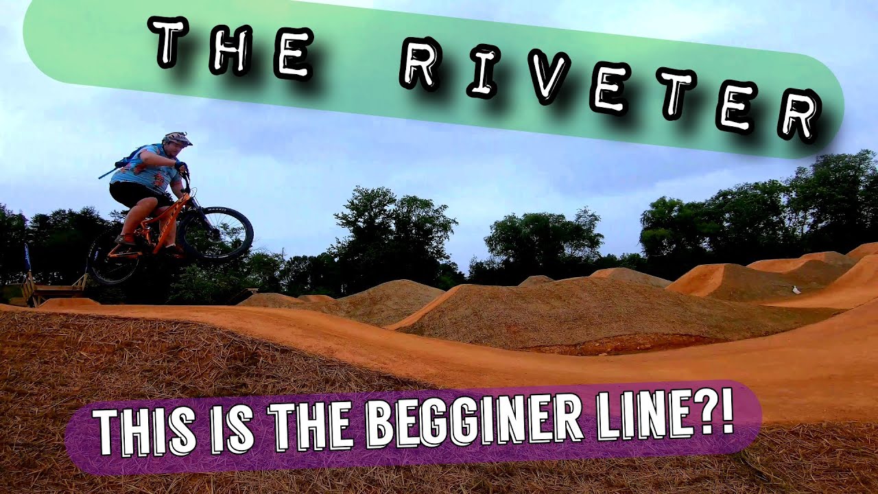 The Riveter bike park outdoor jumplines YouTube