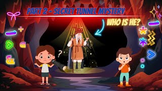 The Secret Tunnel – Part 2 | Mystery Adventure Story for Kids | Treasure Hunt & Hidden Guardian