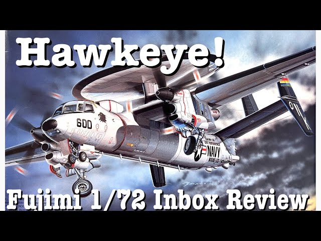 Fujimi 1/72 E-2C Hawkeye Model Kit (What's in the box?) - YouTube