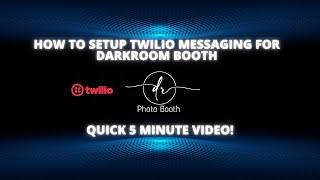 How to setup Twilio messaging for Darkroom Booth