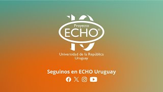 12- ¡Celebrando una década de ECHO Uruguay!