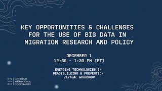Key opportunities and challenges for the use of big data in migration research and policy