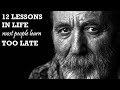 12 Lessons In Life Most People Learn Too Late