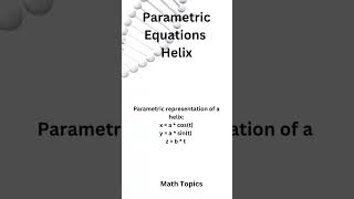 Parametric Equations: Helix #maths #matematicas #calculus