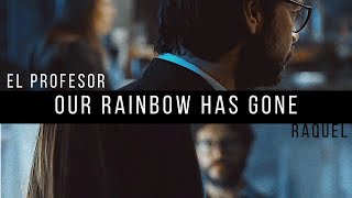 El Profesor & Raquel | Our rainbow has gone