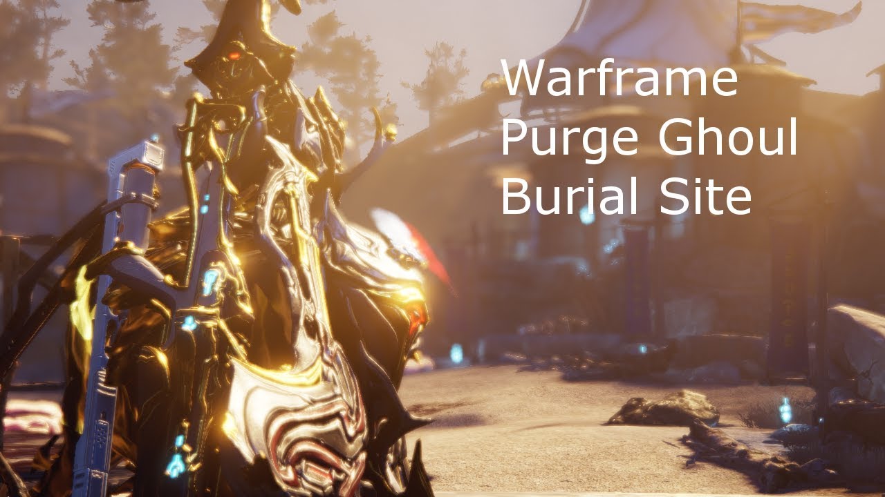 Warframe Purge Ghoul Burial Site