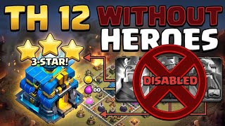 Best th 12 attack strategy without Heroes! (3-Star Guide 🔥)
