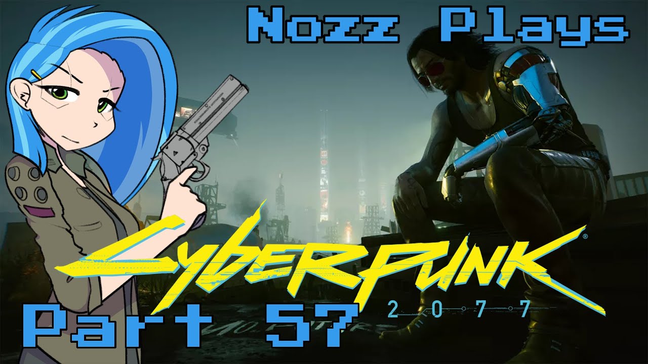 Nozz Plays CYBERPUNK 2077 (PC) [Part 57] THE SINNERMAN