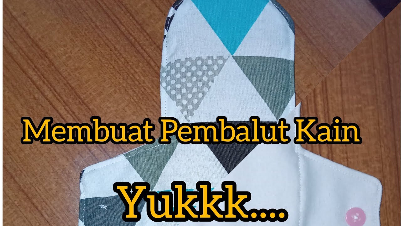 DIY Cara membuat Pembalut Kain Cuci Ulang | How make to Manspad