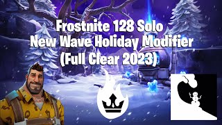 Frostnite 128 Solo | New Wave Holiday | Full Clear (2023)  Fortnite STW