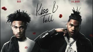 Blo Ft Lil Baby - Kiss & Tell  (prod. By 2havinn)