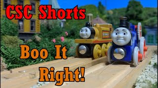 Boo It Right | CSC Shorts #6 @ThomasFriendsCSC