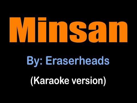 MINSAN - Eraserheads (karaoke version)