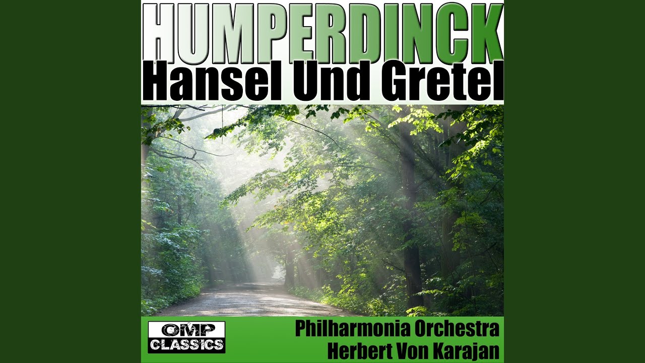 Hansel Und Gretel, Act III. Scene III. Hurr Hopp Hopp Hopp...