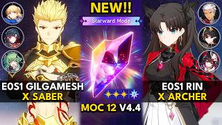 E0S1 Gilgamesh x Saber & E0S1 Rin x Archer | MOC 12 Starward Mode | HSR 4.4