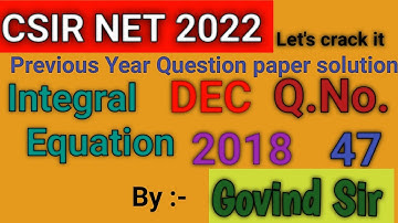 CSIR NET 2022 | Integral Equation| PYsQ Series| DEC 2018 V 31| #ugcnet