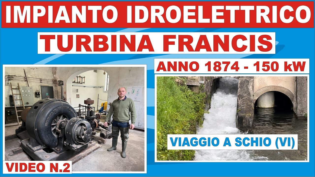 TURBINA IDROELETTRICA FRANCIS - DOCUMENTARIO