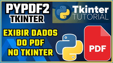 COMO LER DADOS DO PDF E EXIBIR NO TKINTER (PyPDF2)