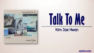 Kim Jae Hwan (김재환) – 나에게 말해요 (Talk To Me) [Soundtrack #1 OST] [Rom|Eng Lyric]
