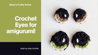 Crochet Eyes with yarn substitute for Plastic Safety Eyes in 3 Sizes!