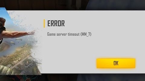 Game sever timeout (MM_7)  FREE FIRE