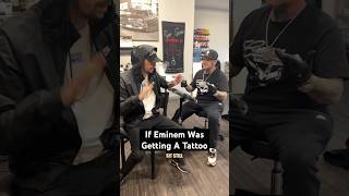 If Eminem Was Getting A Tattoo