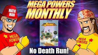 Mega Powers Monthly #15: Jackal (No Death Run Attempt 1)