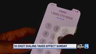 10-digit dialing takes effect Sunday