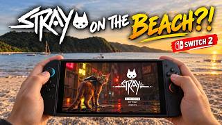 Playing STRAY on Nintendo Switch 2 at the Beach 🌅🐱