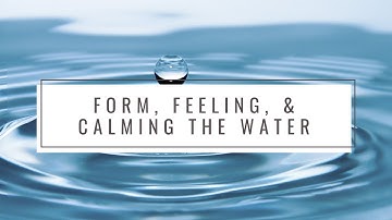 5 Aggregates I: Form, Feeling, & Calming the Water | Ajahn Nisabho