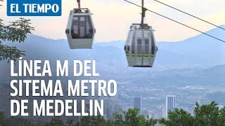 Con su quinto metrocable, Medellín sigue conquistando el cielo | EL TIEMPO