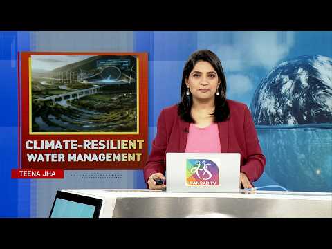 Perspective :CLIMATE-RESILIENT WATER MANAGEMENT | 21 September, 2026