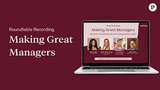 [Virtual Roundtable] Making Great Managers: HR’s Role in Developing Growth-Ready People Leaders