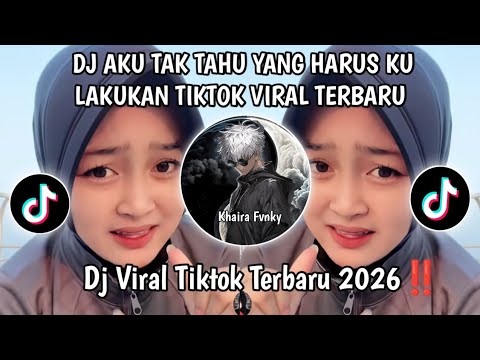 DJ I DON'T KNOW WHAT TO DO LATEST VIRAL TIKTOK