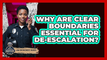 Why Are Clear Boundaries Essential for De-escalation?