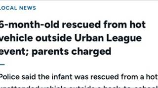 Parents charged after baby rescued from hot car at Urban League event