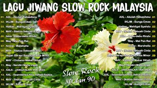 Koleksi Lagu Jiwang Kenangan 90an Terbaik  Slow Rock Malaysia  Axls Hattan Iklim May Zamani