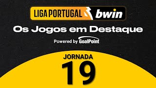 LIGA PORTUGAL bwin 2022/23 | DESTAQUES JORNADA 19