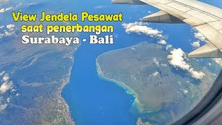 Pemandangan dari Jendela Pesawat saat Penerbangan dari Surabaya ke Denpasar Bali
