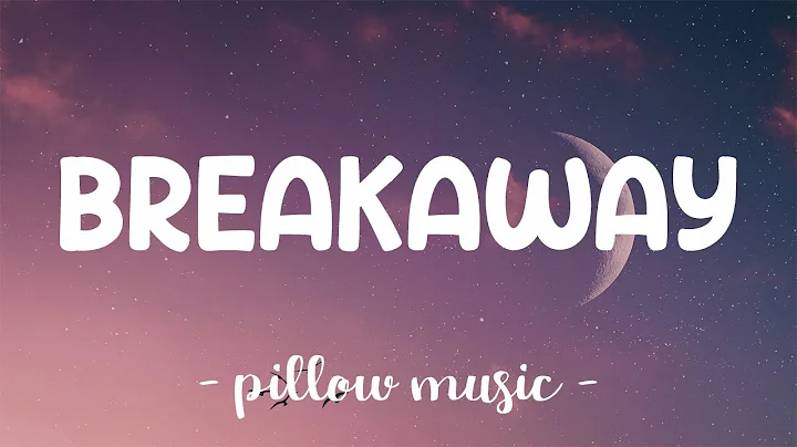 Breakaway - Kelly Clarkson (Lyrics)