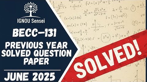 BECC–131 Solved Question Paper | June 2025 | IGNOU Previous Year Question Paper